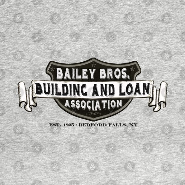 Bailey Bros. Building & Loan by PopCultureShirts